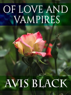 cover image of Of Love and Vampires